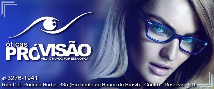 Óticas Pró-Visão - Reserva/PR Óticas Pró-Visão - Reserva/PR